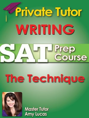 cover image of Private Tutor Updated Writing SAT Prep Course 1 - The Technique